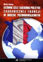 Główne cele i kierunki polityki zagranicznej Francji w okresie pozimnowojennym
