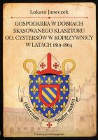 Gospodarka w dobrach skasowanego klasztoru oo. Cystersów w Koprzywnicy w latach 1819 - 1864