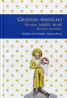 Graduał wawelski (Kraków, AiBKKK, Ms 45): Studium przypadku