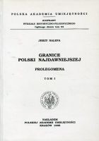 Granice Polski najdawniejszej Prologomena tom 1 
