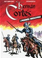 Hernán Cortés i podbój Meksyku