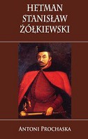 Hetman Stanisław Żółkiewski 