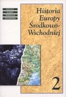 Historia Europy Środkowo-Wschodniej t.2