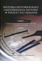Historia historiografii i metodologia historii w Polsce i na Ukrainie