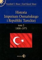 Historia Imperium Osmańskiego i Republiki Tureckiej tom 2