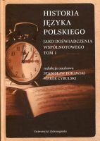 Historia języka polskiego jako doświadczenia wspólnotowego, tom 1