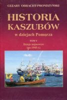 Historia Kaszubów w dziejach Pomorza. Tom V