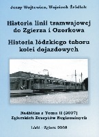 Historia linii tramwajowej do Zgierza i Ozorkowa. Historia łódzkiego taboru kolei dojazdowych