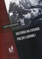 Historia na ekranie Polski Ludowej