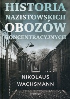 Historia nazistowskich obozów