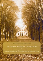 Historia rodziny Leopoldów i wspomnienia Antoniego Leopolda