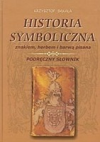 Historia symboliczna znakiem herbem i barwą pisana