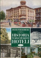 Historia warszawskich hoteli tom 1