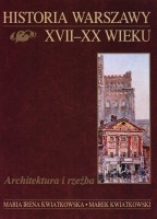 Historia Warszawy XVII - XX wieku. Architektura i rzeźba