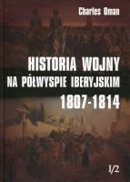 Historia wojny na Półwyspie Iberyjskim 1807-1814 t. I/2