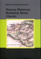 Historia Wybrzeża Moskitów, Belize i Darién