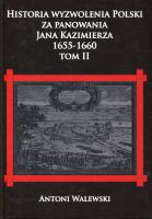 Historia wyzwolenia Polski za panowania Jana Kazimierza 1655-1660 T.2