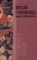 Hitler i Churchill. Sekrety przywództwa