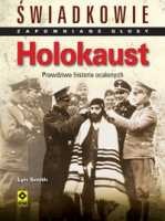 Holokaust Świadkowie Zapomniane głosy