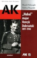 Hubal major Henryk Dobrzański 1897-1940