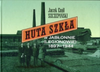Huta szkła w Jabłonnie (Legionowie) 1897–1944