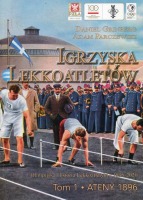Igrzyska lekkoatletów. Tom 1 Ateny 1896