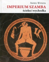 Imperium szamba, ścieku i wychodka