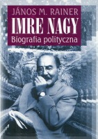 Imre Nagy. Biografia polityczna