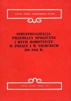 Industrializacja. Przemiany społeczne i ruch robotniczy w Polsce i w Niemczech po 1914 r.
