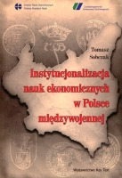 Instytucjonalizacja nauk ekonomicznych w Polsce międzywojennej