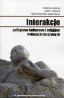 Interakcje polityczno-kulturowe i religijne w dziejach starożytnych