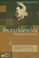 Iwaszkiewicz Pisarz po katastrofie