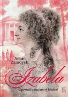 Izabela. Opowieść o niezłomnej księżnej