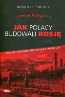 Jak Polacy budowali Rosję