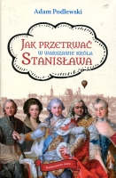 Jak przetrwać w Warszawie króla Stanisława