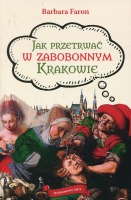 Jak przetrwać w zabobonnym Krakowie