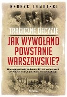 Jak wywołano Powstanie Warszawskie?