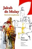 Jakub de Molay Zmierzch templariuszy