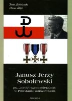 Janusz Jerzy Sobolewski ps. Jurek - sandomierzanin w Powstaniu Warszawskim
