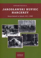Jarosławski Hufiec Harcerzy. Zarys historii w latach 1911–1949