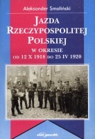 Jazda Rzeczypospolitej Polskiej w okresie od 12 X 1918 do 25 IV 1920