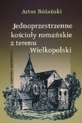 Jednoprzestrzenne kościoły romańskie z terenu Wielkopolski