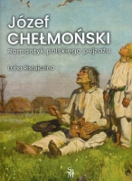 Józef Chełmoński Romantyk polskiego pejzażu