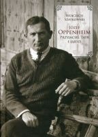 Józef Oppenheim Przyjaciel Tatr i ludzi