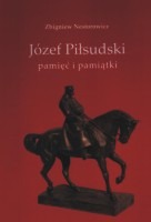 Józef Piłsudski - pamięć i pamiątki