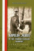Kapelan NURTA ks. Kpt. Zygmunt Głowacki Jaskólski 1907-1996