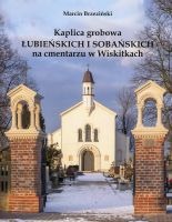 Kaplica grobowa Łubieńskich i Sobańskich na cmentarzu w Wiskitkach