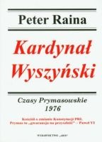 Kardynał Wyszyński Czasy Prymasowskie 1976