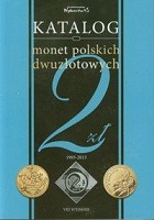 Katalog monet polskich dwuzłotowych okolicznościowych 1993-2013