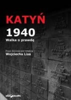 Katyń 1940. Walka o prawdę